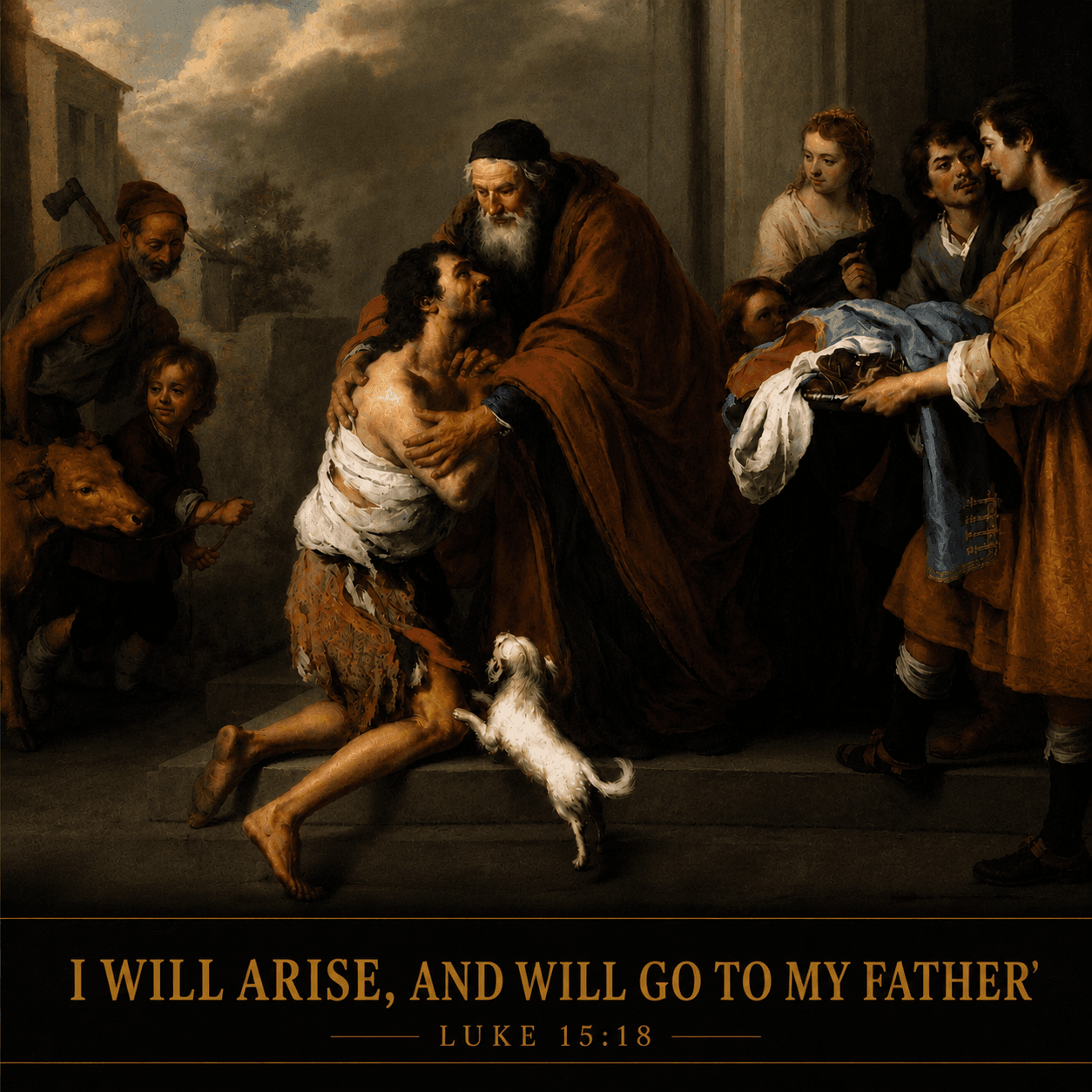 The prodigal son kneeling in his father's embrace, with the words of Luke 15:18 above the scene.