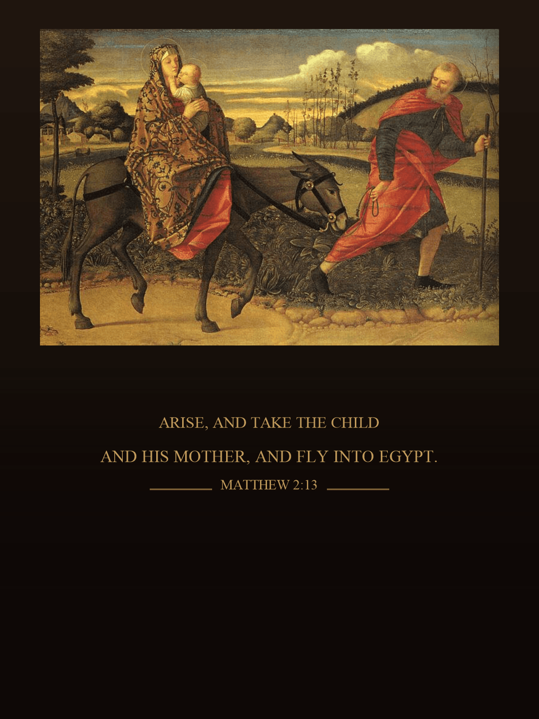 The Holy Family fleeing into Egypt, with the words of Matthew 2:13 beneath the scene.